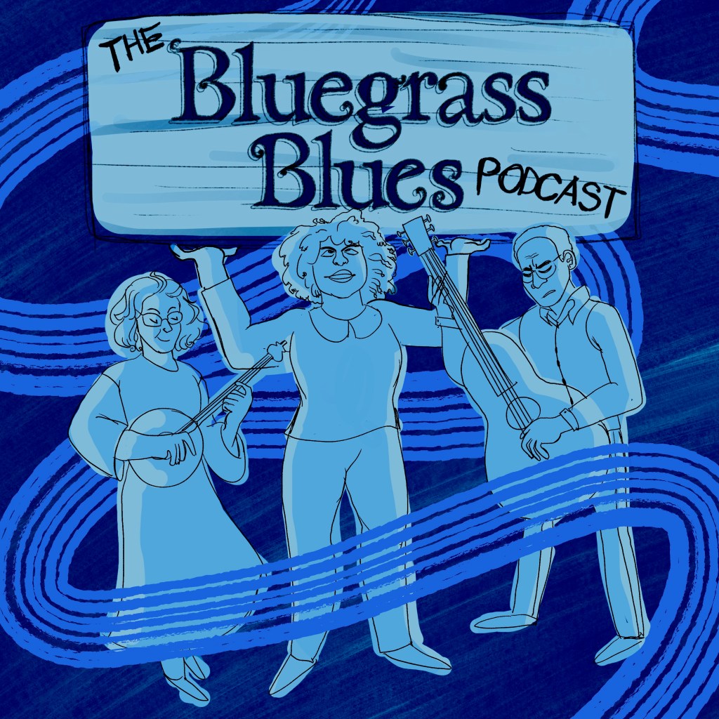 The Bluegrass Blues Podcast: Episode&nbsp;31
